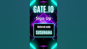 Claim Your Gate.io Bonus with Referral ID SUSUHAHA!