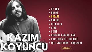 KAZIM KOYUNCU - En Sevilen Şarkıları