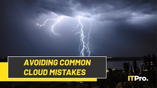 ITPro Live: Avoiding common cloud mistakes