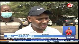 Residents of Nyandarua County are mourning the death of Rurii Ward MCA John Githinji Mburu