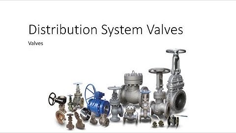Water Distribution | Valve types