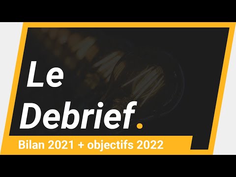 Le Bilan de 2021 (et mes objectifs pour 2022)