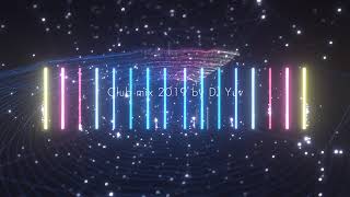 Club mix 2019 by DJ Yuv