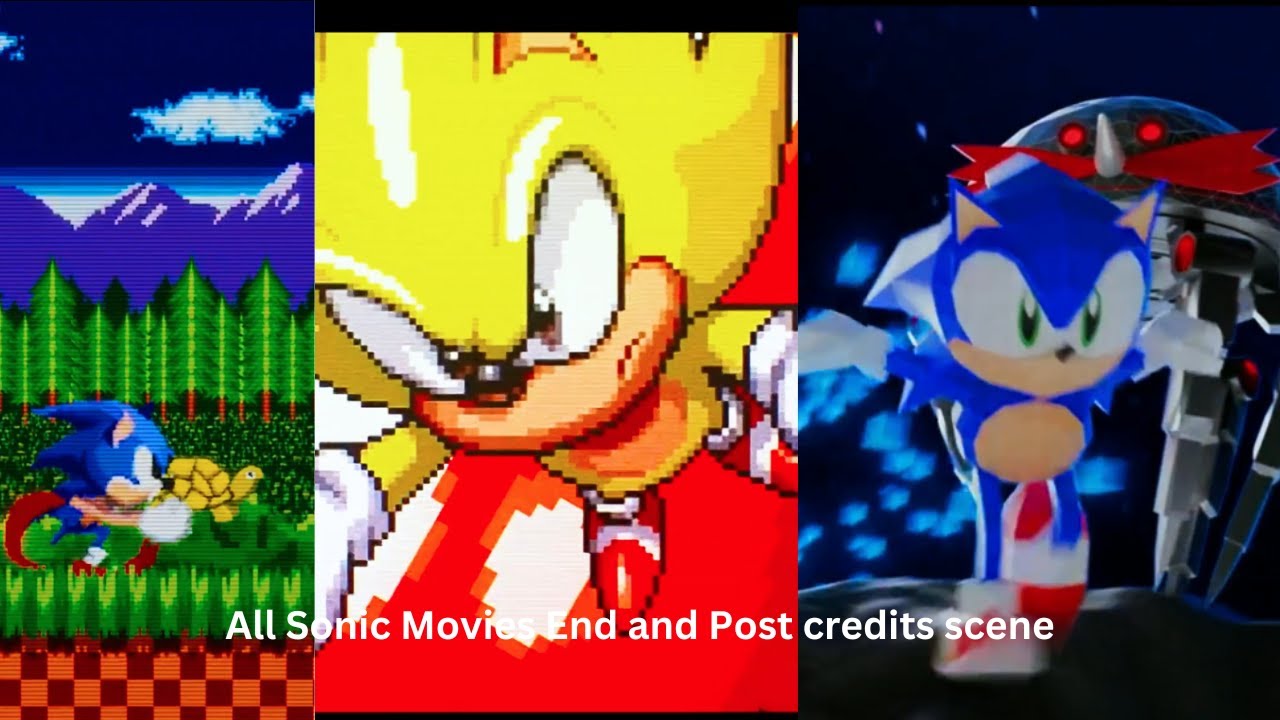 All Sonic Movies End and Post credits scene