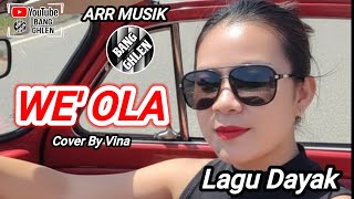 Download Lagu LAGU DAYAK || WE' OLA | COVER BY VINA | ARR MUSIK BANG GHLEN MP3 Download Lagu LAGU DAYAK || WE' OLA | COVER BY VINA | ARR MUSIK BANG GHLEN MP3