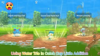Catch Cup Little Addition!! Using Water Trio in GBL! These waters are treacherous 🌊 | Pokemon Go PvP