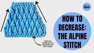 How to Crochet DECREASES with the ALPINE STITCH 