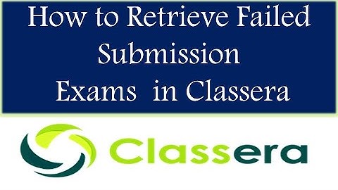 How to Retrieve Failed Submission Exams in Classera || Classera Tutorial for Teachers 2020