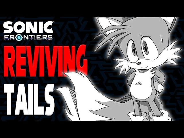 Reviving Tails - Analyzing what Sonic Frontiers Means for the Character of Miles Tails Prower class=