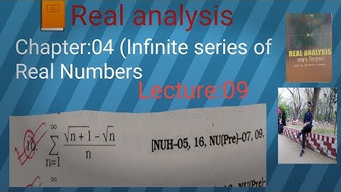 Honours 3rd year / Real analysis/ chapter 04/ infinite series of real numbers.