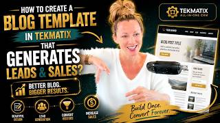 How to Create a Blog Template in Tekmatix That Generates Leads and Sales