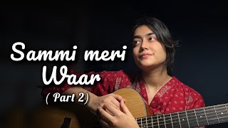 Download lagu |sammi meri waar| raataan lammiya| part 2| Anushka gautam| guitar cover| 