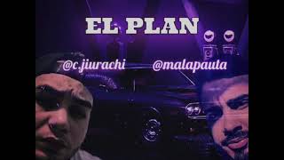 Malapauta Ft Cristian Jiurachi - El Plan