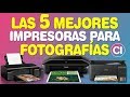 5 Mejores Impresoras para Imprimir Fotos en Casa