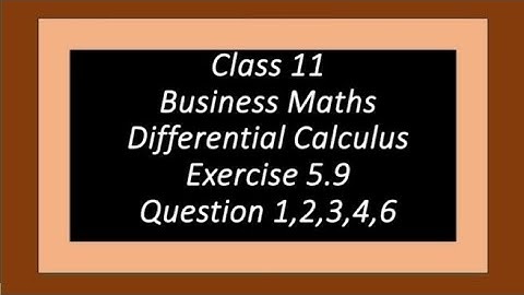 Class 11 Business Maths TN Syllabus Differential Calculus Exercise 5.9 @MaasarakarpomCAMaths