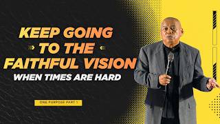 Sept 6, 2026: One Purpose Part 1 - Keep Going