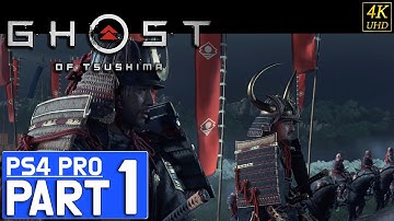 GHOST OF TSUSHIMA Gameplay Walkthrough Part 1 [4K PS4 Pro] - No Commentary(FULL GAME)