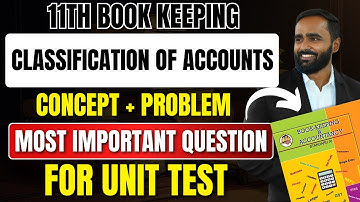 11TH BOOK KEEPING|CLASSIFICATION OF ACCOUNTS|CONCEPT & PROBLEM|PRADEEP GIRI SIR