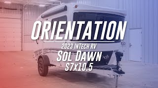 2023 InTech Sol Dawn S7x10.5 Orientation
