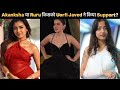 Uorfi Javed ne kiya kisko support? Ruru Thakur ya Akanksha Choudhary?