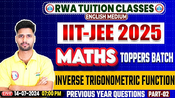 IIT-JEE 2025 Maths | Toppers Batch Maths Inverse Trigonometric Function By Vishal Sir