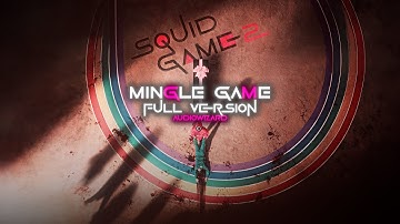 "Mingle Game" - Theme Song (From Squid Game Season 2) | Full Remastered Version