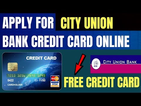 Apply for City Union Bank credit card | How to apply City Union Bank credit card online