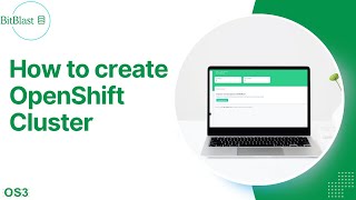 25 BitBlast - Setting up PostgreSQL on OpenShift - Cluster Creation and Configuration