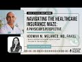 Episode 32: Navigating the Healthcare Insurance Maze: A Physician&#39;s Perspective