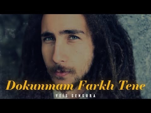 Yeis Sensura - Dokunmam Farklı Tene