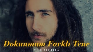 Yeis Sensura - Dokunmam Farklı Tene Resimi