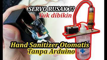Membuat Hand Sanitizer Otomatis dari Servo Rusak Tanpa Arduino