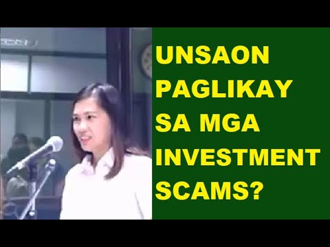 UNSAON PAGLIKAY SA MGA INVESTMENT SCAMS?