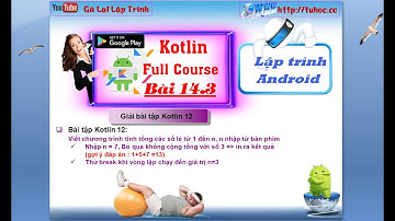 14.3 [ Android kotlin ]  Giải bài tập kotlin 12 -tính tổng các số lẻ - tuhoc.cc