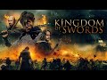 Kingdom of Swords (2018) [Action] [Drama] A Hero Forged in Darkness | full movie