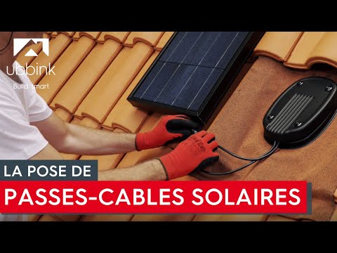 Comment mettre en œuvre les passes-câbles solaires Ubbink ? 