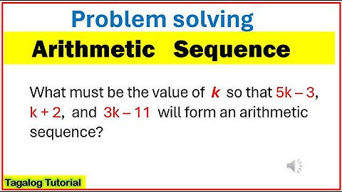 [Tagalog] Solve for k #arithmeticsequence #solvingproblem #math10 #solvingarithmeticsequence