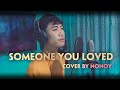 Someone You Loved - Lewis Capaldi (Cover by Nonoy Peña)