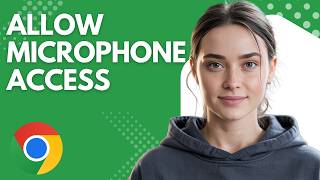 Chrome Microphone Settings – Allow & Fix Mic Access Fast