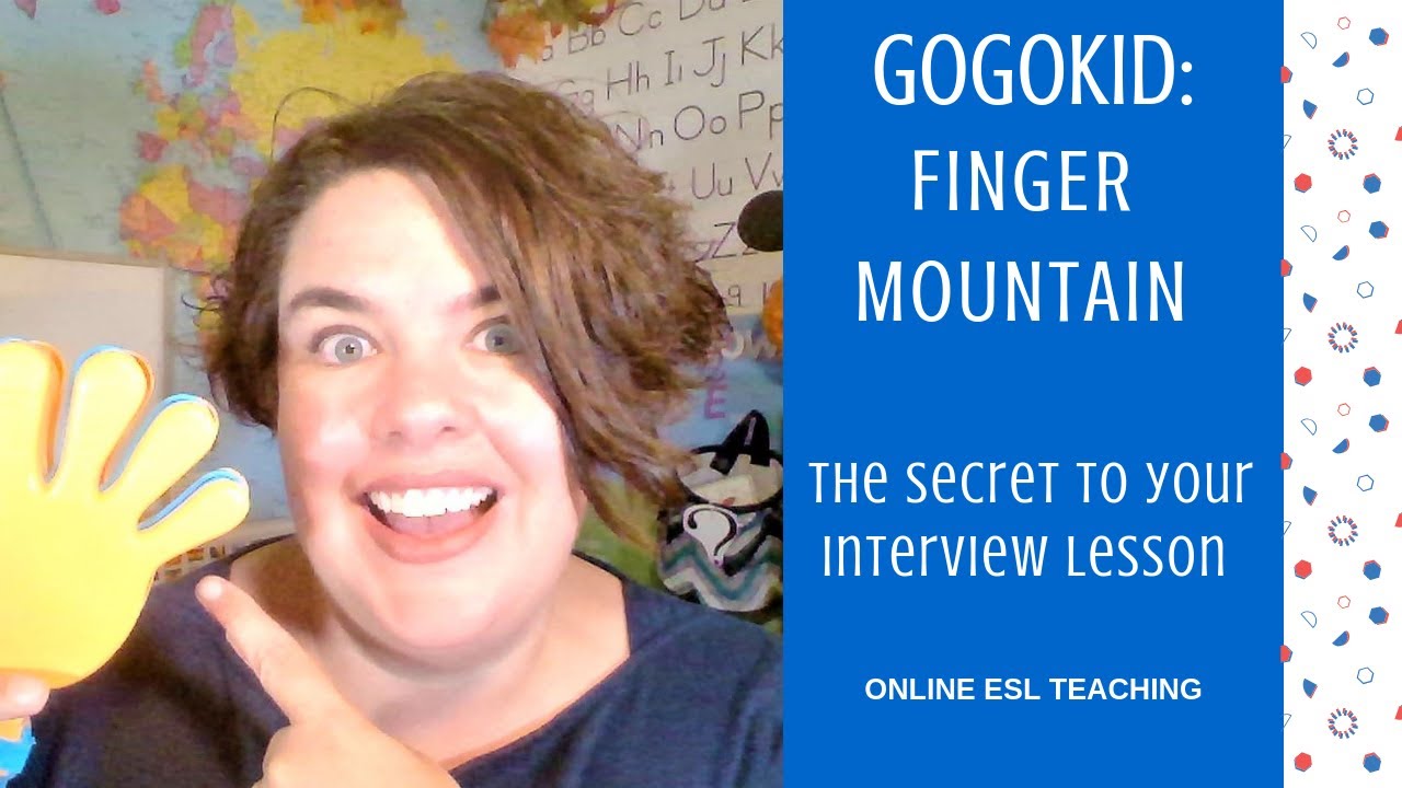 GOGOKID: Finger Mountain! The Secret to Your Interview Lesson - YouTube