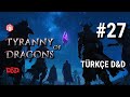 TÜRKÇE D&amp;D: Tyranny of Dragons - Bölüm 27 | Kristalin Gizemi