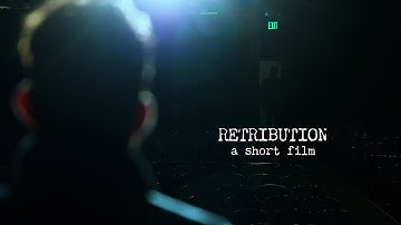Retribution | A short film