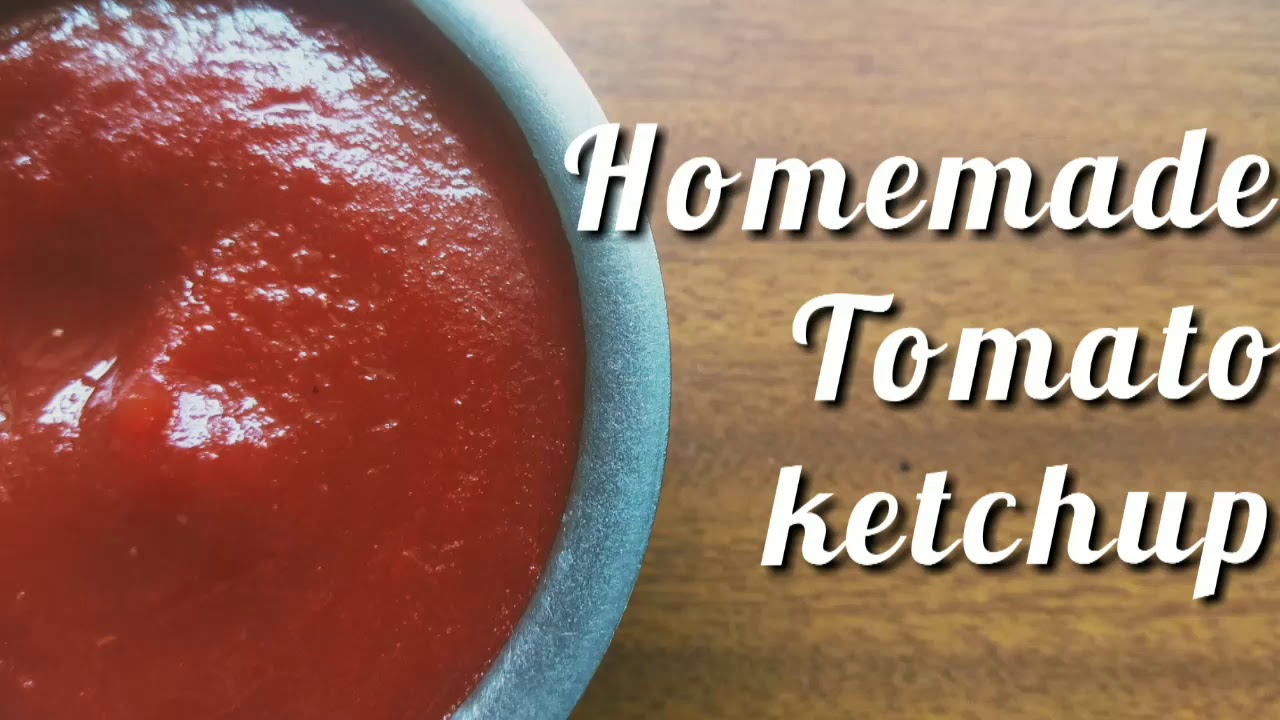 Homemade Tomato ketchup YouTube