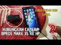 Cara menghubungkan camera bpro5 mark 3s ke hp 100 berhasil