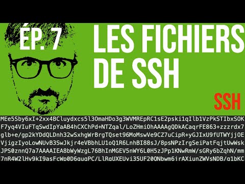 Tuto SSH #7: Les fichiers de configuration de ssh (ssh_config, sshd_config et autres)