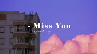 Miss You - speed up