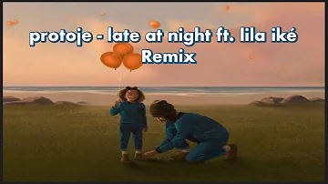 Protoje - Late at Night Ft. Lila Iké Remix Childish Recordz Reggae Remix