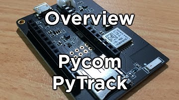 Pycom Pytrack Quick Overview