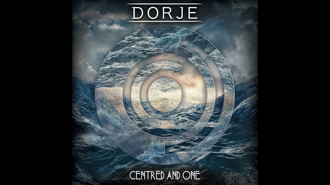 Dorje   Centred and One FULL EP