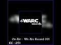 Warcdj  on air 251  we are rcord 001  extended mix 